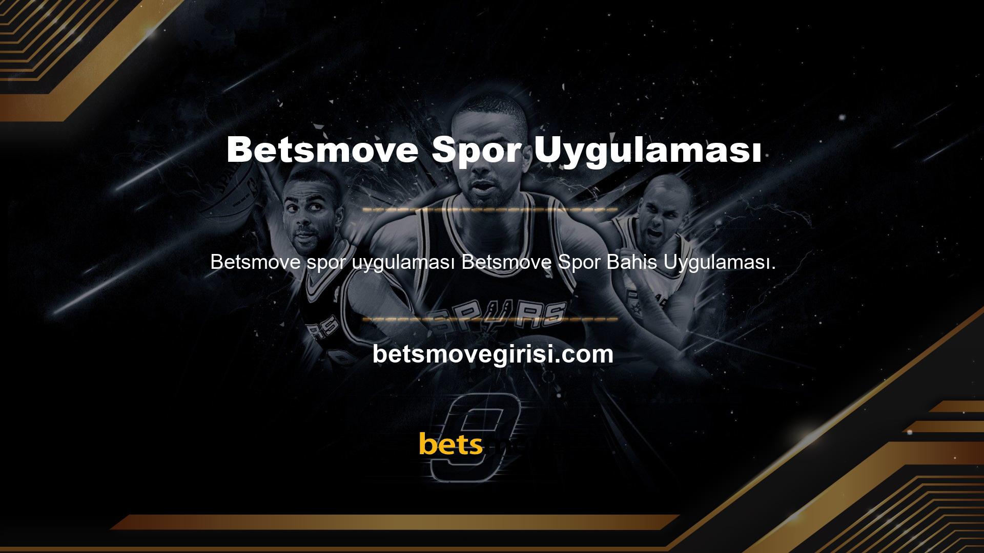 Spor bahis uygulaması Betsmove bahisçileri arasında en popüler seçeneklerden biridir